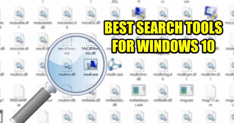 10 Best Desktop Search Tools for Windows 10