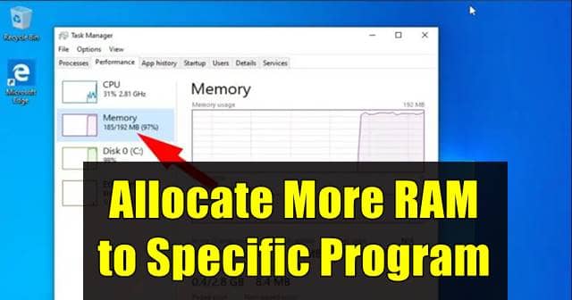 How to Allocate More RAM to Specific Program in Windows 10