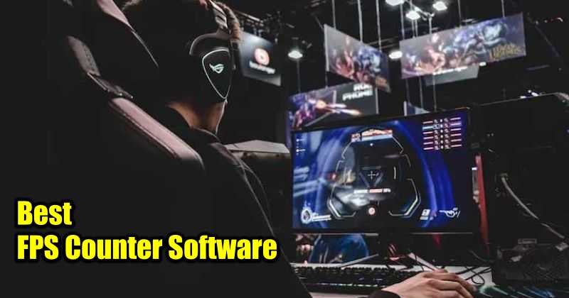 10 Best FPS Counter Software for Windows 11 (2022)