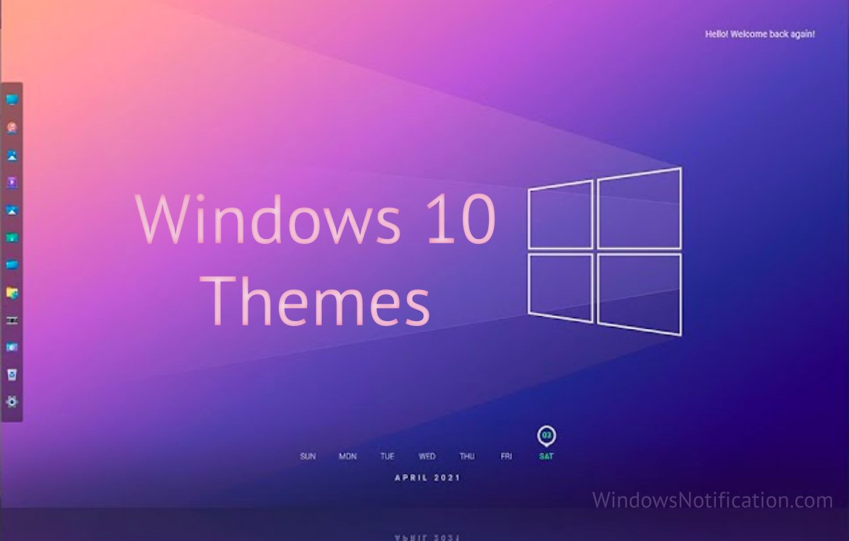 10 Best Windows 10 Themes or Skins You Can Apply Once in 2022